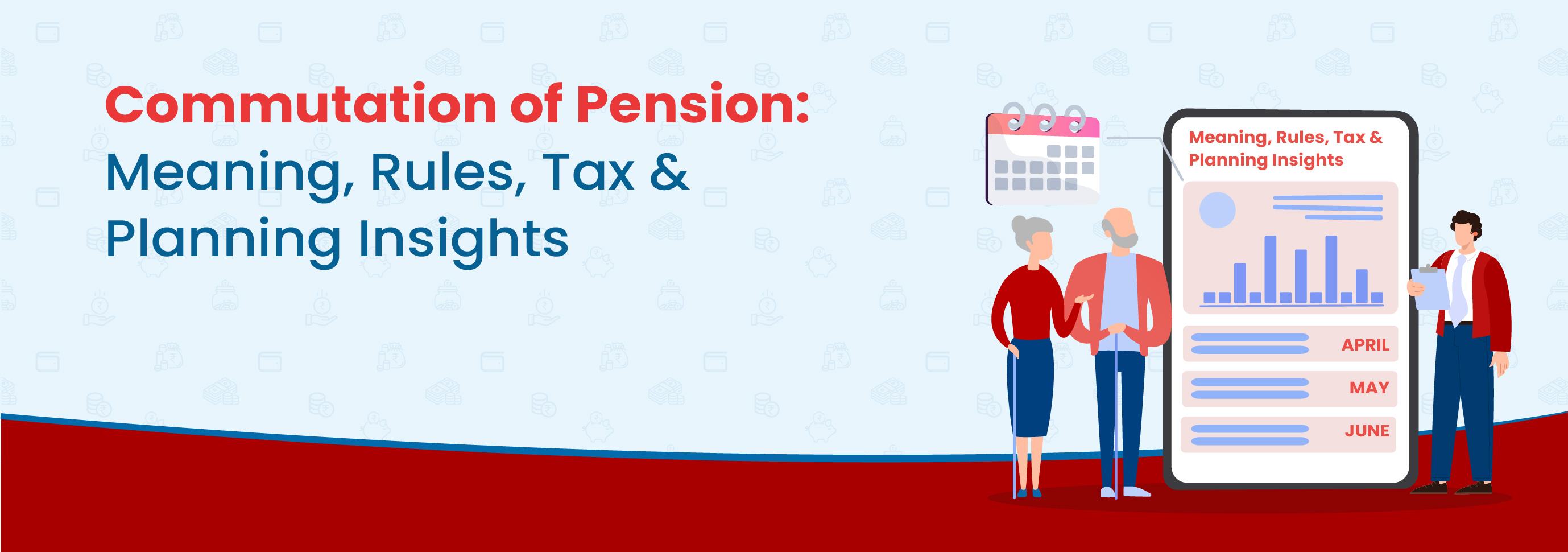 Commutation of Pension: Meaning, Rules, Tax & Planning Insights