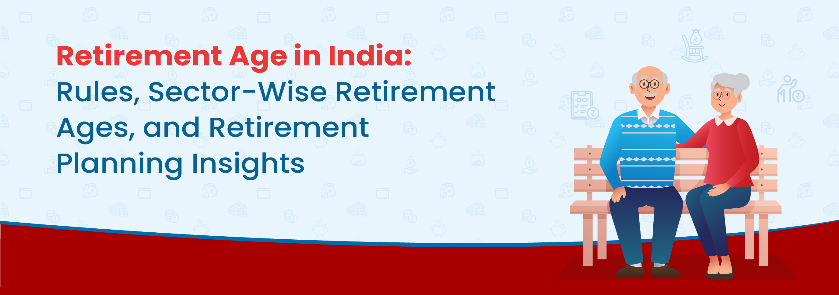 Retirement Age in India: Rules, Sector-Wise Retirement Ages, and Retirement Planning Insights