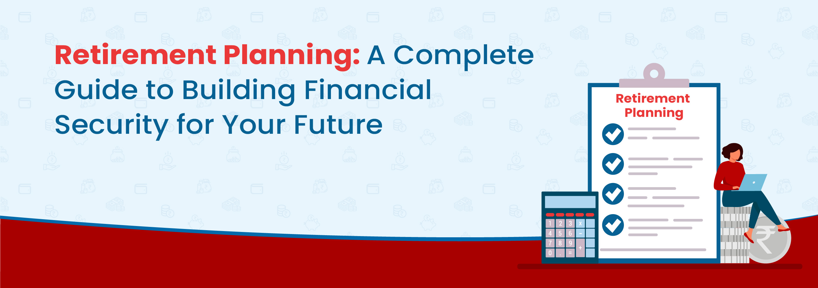 Retirement Planning: A Complete Guide to Building Financial Security for Your Future