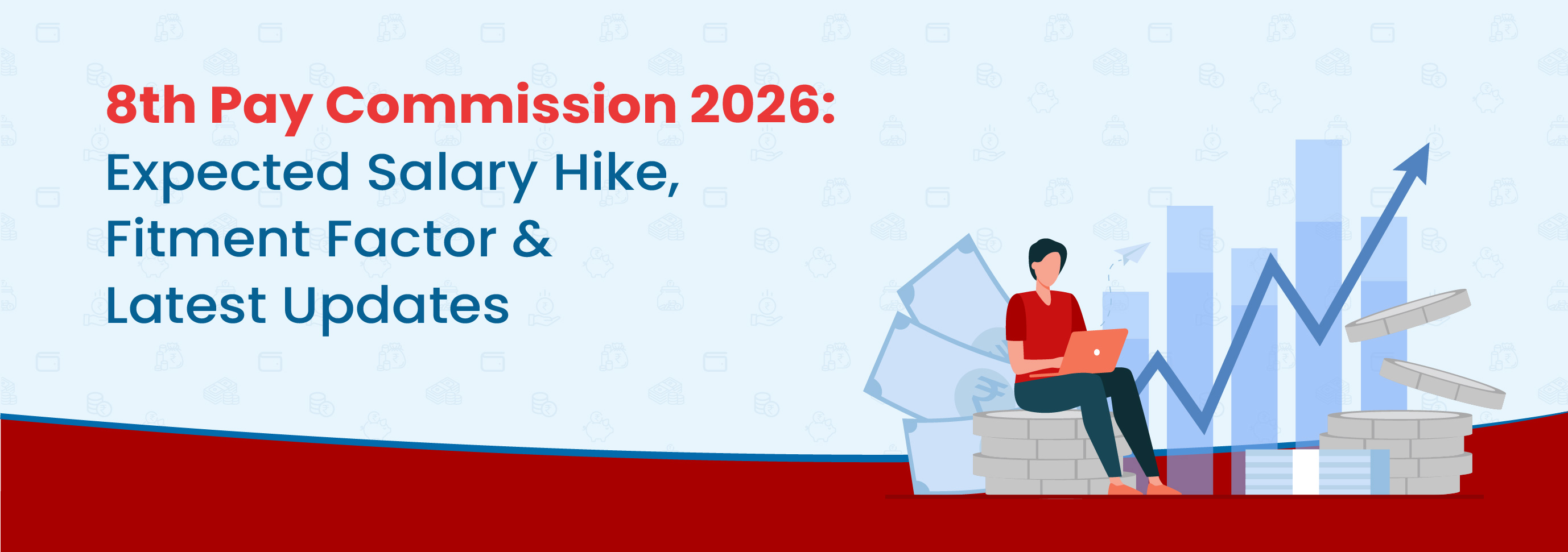 8th Pay Commission 2026: Expected Salary Hike, Fitment Factor & Latest Updates