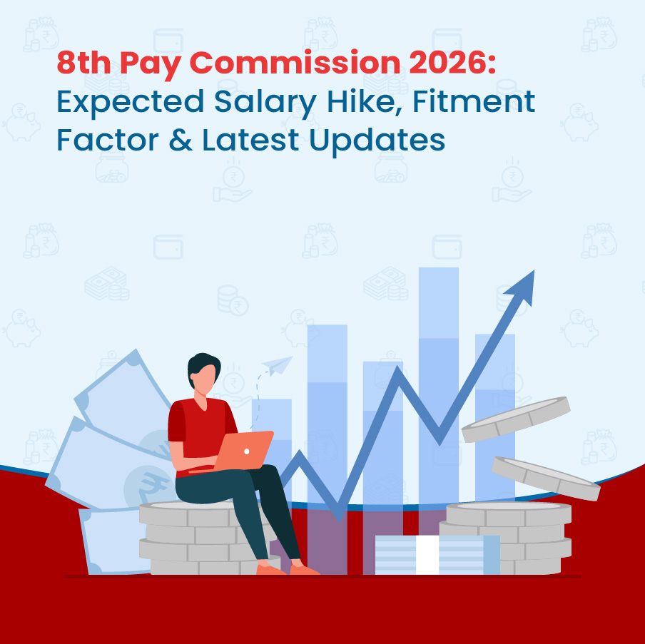 8th Pay Commission 2026: Expected Salary Hike, Fitment Factor & Latest Updates