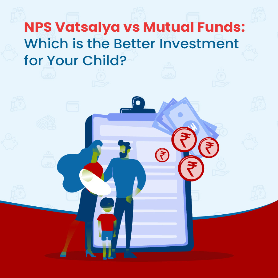 NPS Vatsalya vs Mutual Funds: Which Is Better for Your Child?