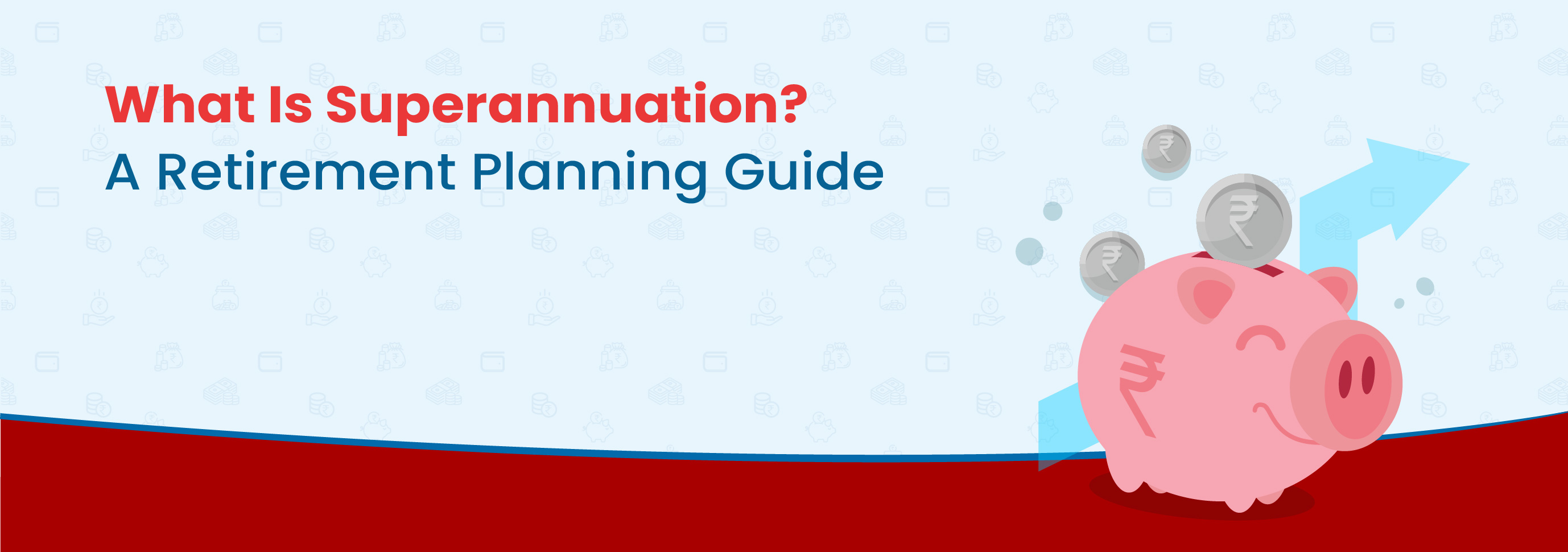 What is Superannuation